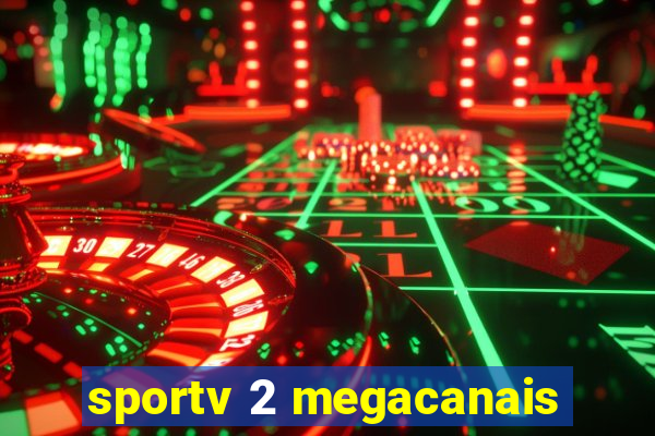 sportv 2 megacanais