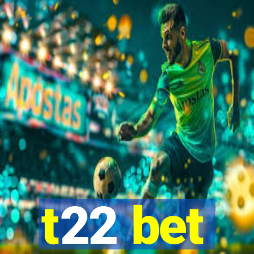 t22 bet