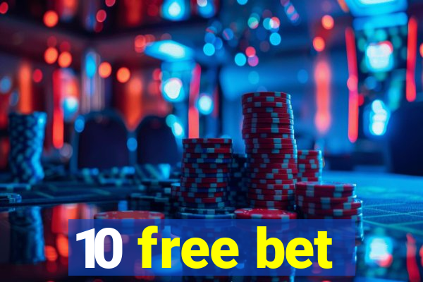 10 free bet