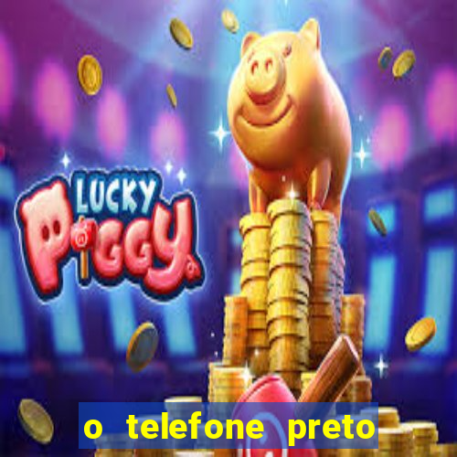 o telefone preto torrent magnet