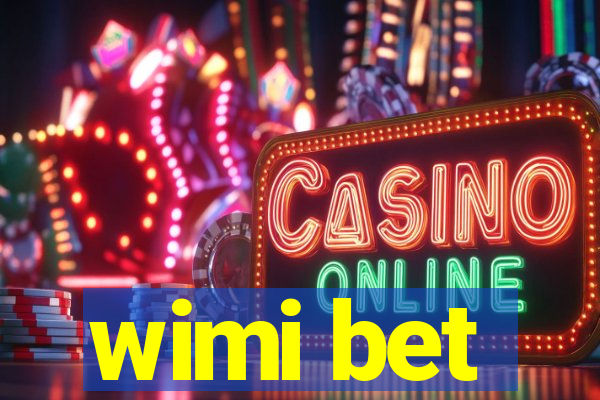 wimi bet