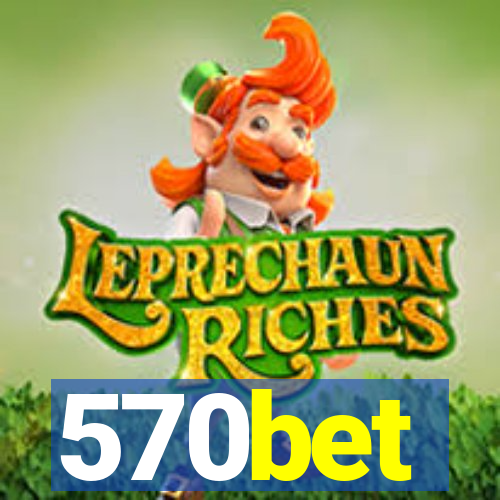 570bet