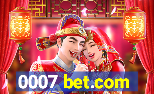 0007 bet.com