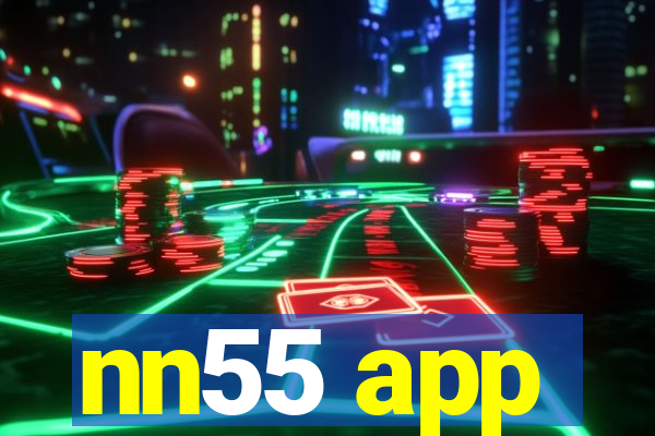 nn55 app