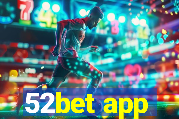 52bet app