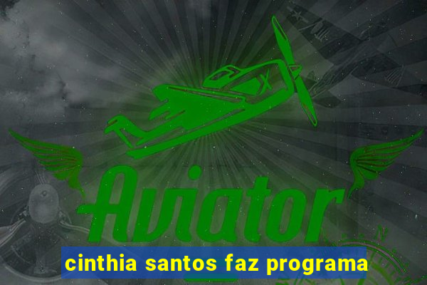 cinthia santos faz programa