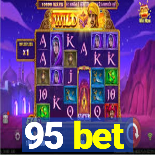 95 bet