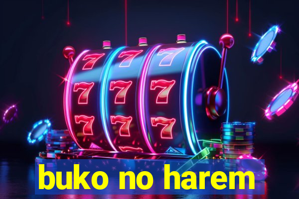 buko no harem