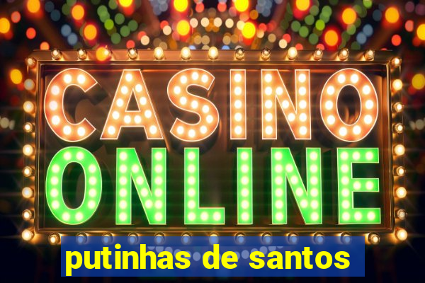 putinhas de santos