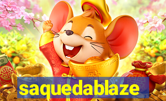 saquedablaze