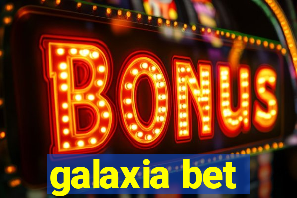 galaxia bet