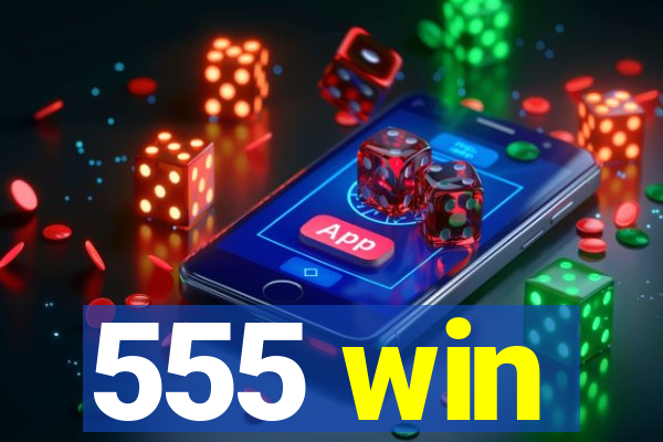 555 win