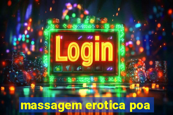 massagem erotica poa