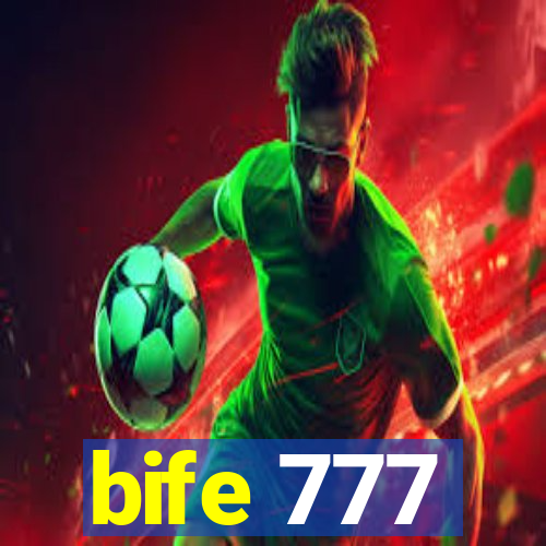 bife 777