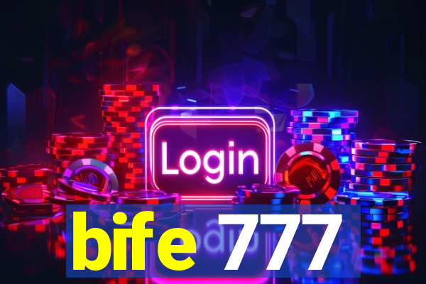 bife 777