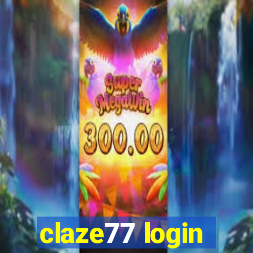 claze77 login