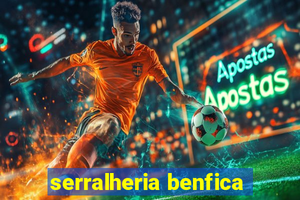 serralheria benfica