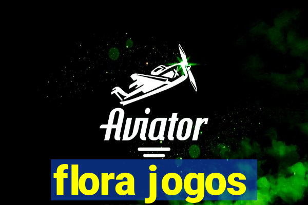 flora jogos