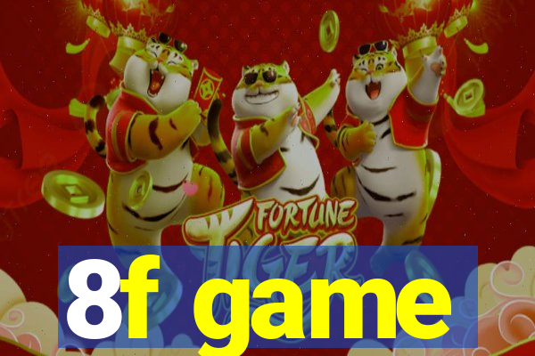 8f game