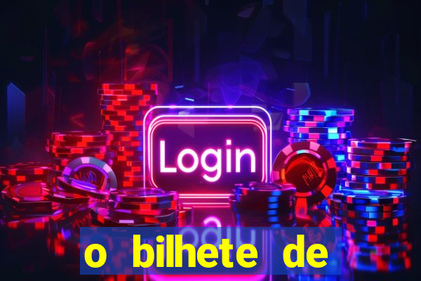 o bilhete de loteria dublado download utorrent