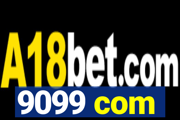 9099 com