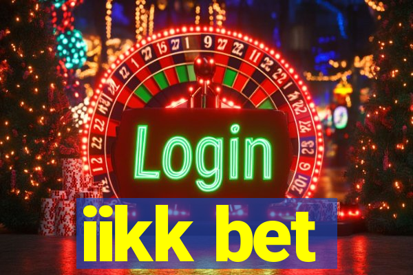 iikk bet