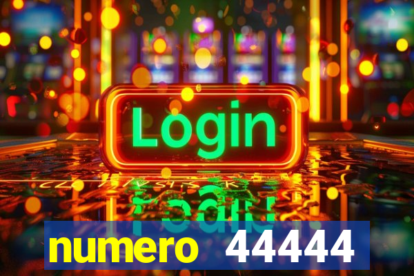 numero 44444 significado espiritual