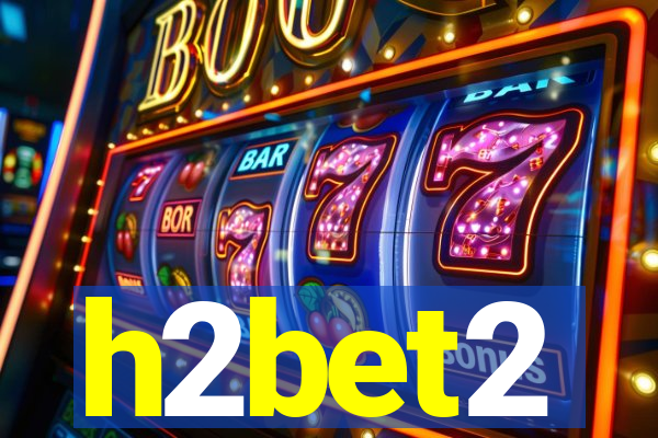 h2bet2