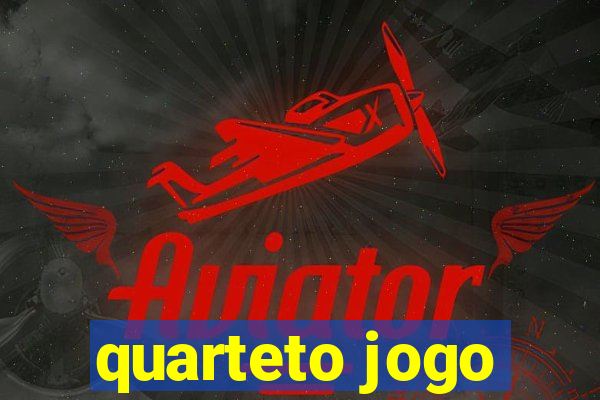 quarteto jogo