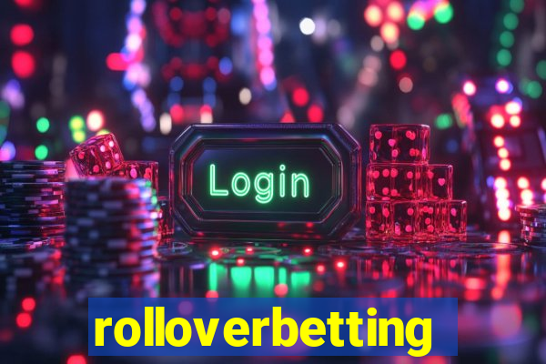rolloverbetting