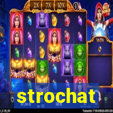 strochat