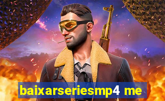 baixarseriesmp4 me