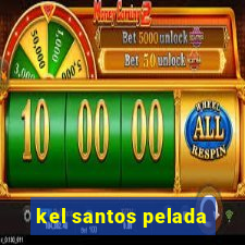 kel santos pelada