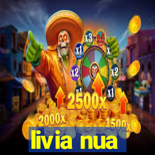 livia nua