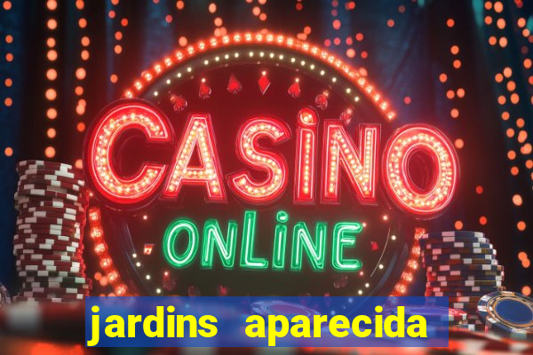 jardins aparecida de goiania