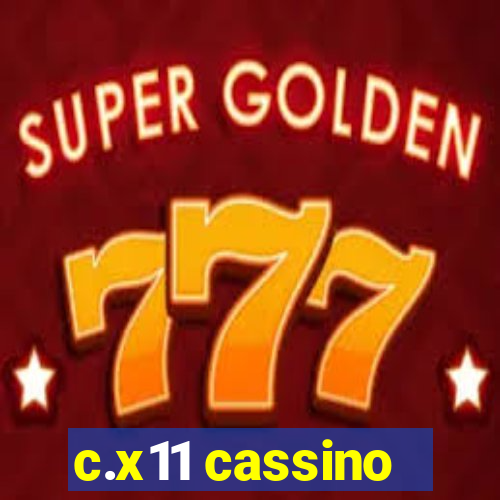 c.x11 cassino