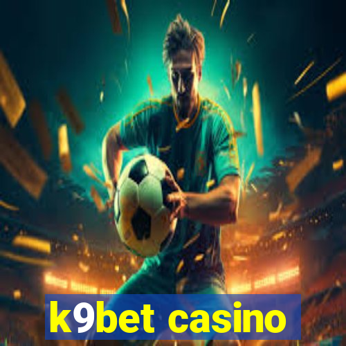 k9bet casino
