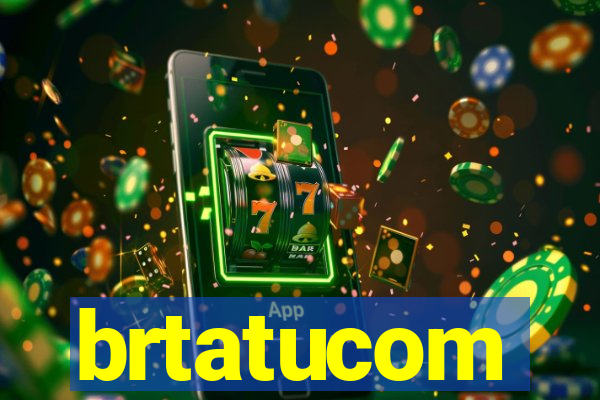 brtatucom