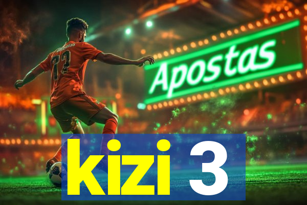 kizi 3