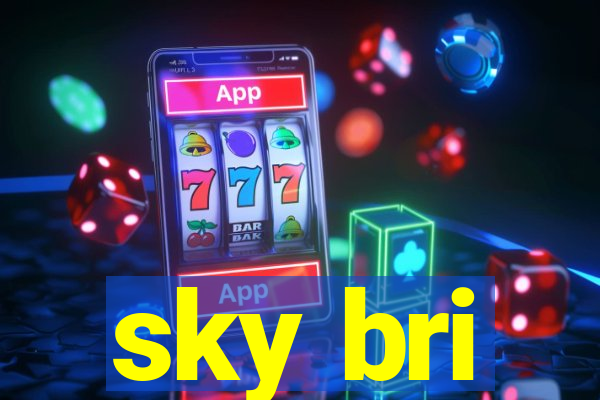 sky bri