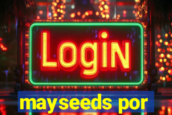 mayseeds por