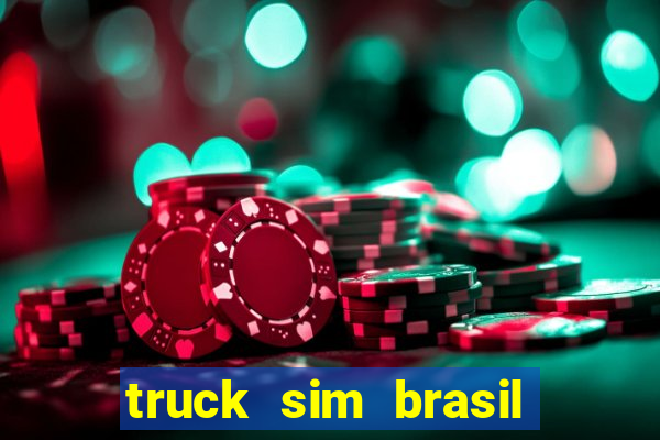 truck sim brasil dinheiro infinito