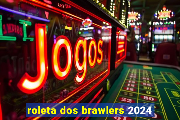 roleta dos brawlers 2024