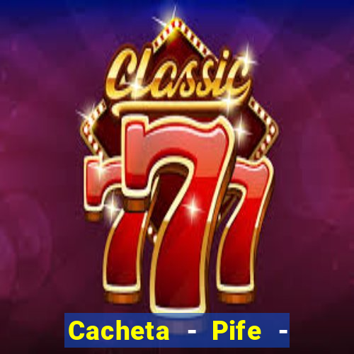 Cacheta - Pife - Jogo online