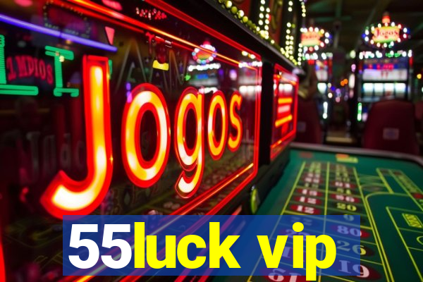 55luck vip