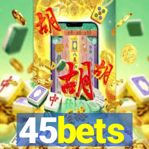 45bets