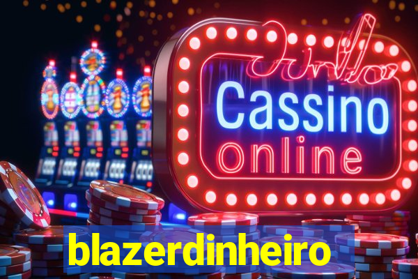 blazerdinheiro