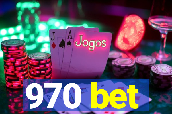 970 bet