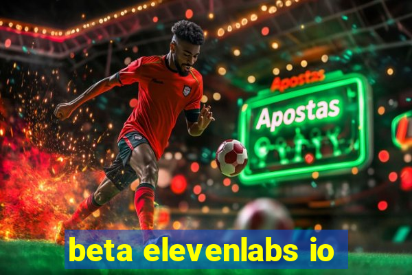 beta elevenlabs io