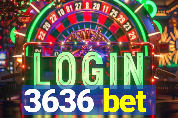 3636 bet